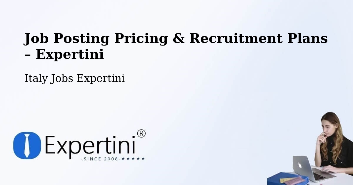 Job Posting Pricing & Recruitment Plans – Aggius - Aggius, Italy Jobs Expertini